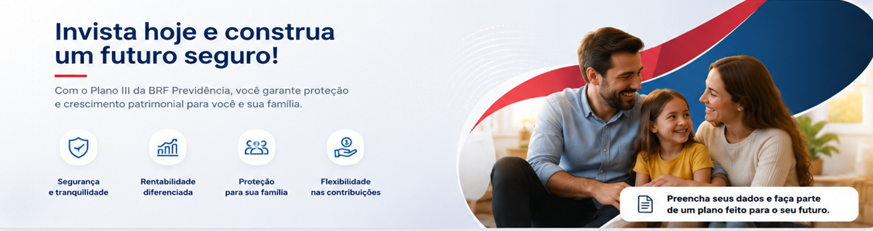 Invista hoje e construa um futuro seguro com o Plano III da BRF Previdência